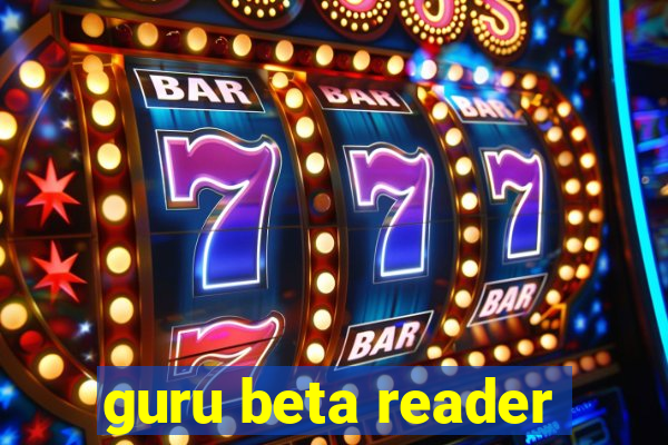 guru beta reader